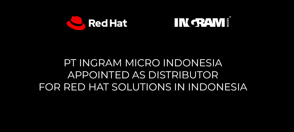 PT Ingram Micro Indonesia Appointed as Distributor for Red Hat Solutions in Indonesia